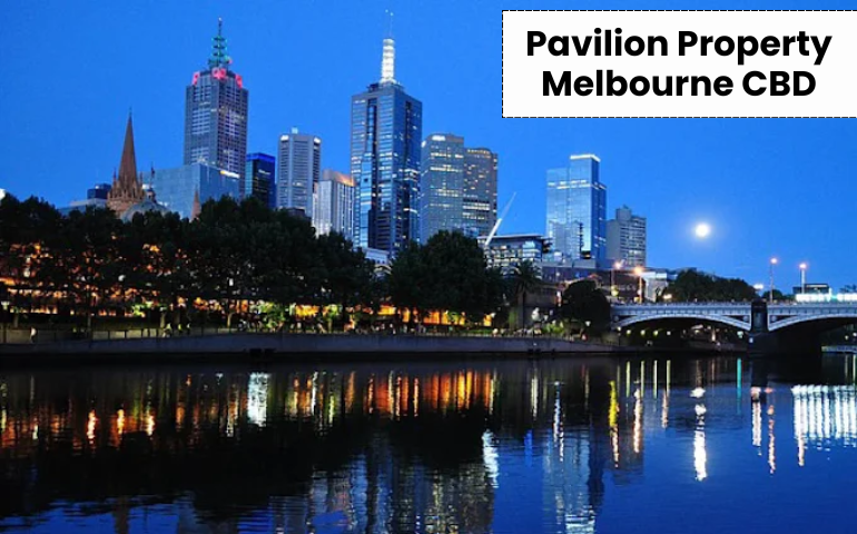Pavilion Property Melbourne CBD